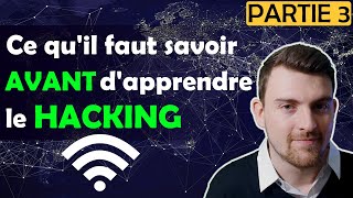 Ce qu&#39;il faut savoir AVANT d&#39;apprendre le HACKING 👨‍💻 (PARTIE 3 : Bases en réseaux informatiques)