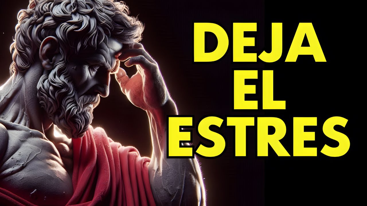 No Permitas Que El Estrés Te Robe Tu Vida | ESTOICISMO