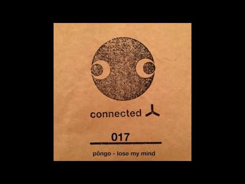 pôngo - Lose My Mind (Stereo Mcs Mix) [CONNECTED017D]