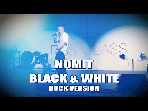 NOMIT - BLACK & WHITE rock version
