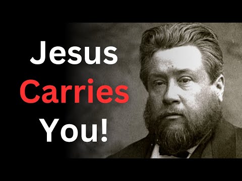 Jesus Carries You! - Charles Spurgeon Devotional - "Morning and Evening"