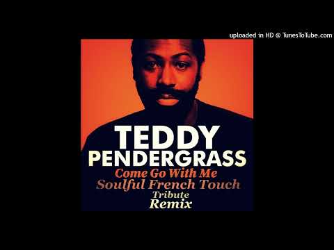 Teddy Pendergrass - Come Go With Me - Soulful French Touch Tribute Remix