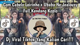 Download lagu DJ COM CABELO LOIRINHO X UBABA NE JEALOUSY FULL KENDANG KOPLO EPAM ESTETOD TERENAK🔥🔥 mp3 Download lagu DJ COM CABELO LOIRINHO X UBABA NE JEALOUSY FULL KENDANG KOPLO EPAM ESTETOD TERENAK🔥🔥 mp3