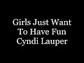 Cynd Lauper - Girls just wanna have fun(lyrics)