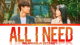 Download lagu All I Need - JEMMA (젬마) | Melancholia (멜랑꼴리아) OST Part 1 |  Lyrics 가사 | English mp3