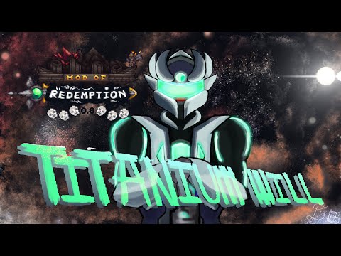Mod of Redemption OST - Titanium Will - (Theme of King Slayer III) ft. Musicman