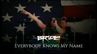 Bride - Everybody Knows My Name | Live 1993