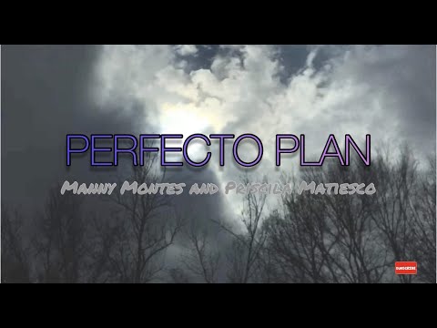 PERFECTO PLAN- Manny Montes & Priscila Matiesco (LETRA/Lyrics)