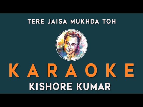 Tere Jaisa Mukhda To Pehle Kabhi | Kishore Kumar | Hindi Karaoke Song with Lyrics | Pyaar Ke Kabil