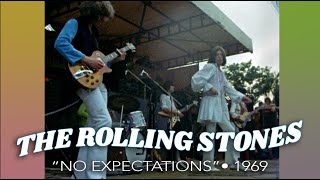 The Rolling Stones • “No Expectations” • 1969 [Reelin' In The Years Archive]