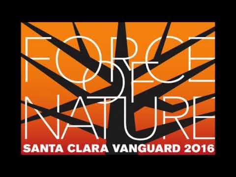 Santa Clara Vanguard 2016 "Force of Nature" - High Quality Audio Recording