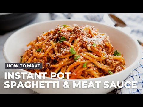 How to Make Instant Pot Spaghetti and Meat Sauce
