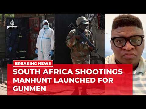 South Africa mass shootings kill at least 27 as illegal guns fuel mass violence, journalist says