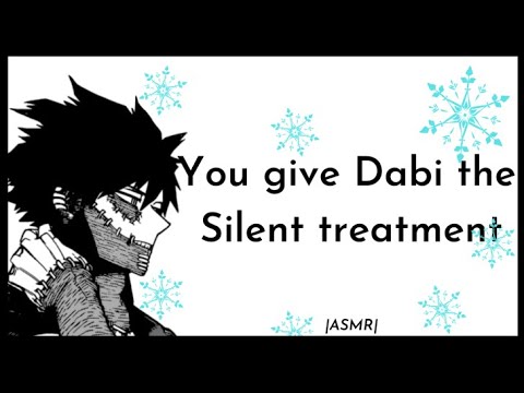 ASMR: You give Dabi the silent treatment(MHA Audio Roleplay) (Gender Neutral)