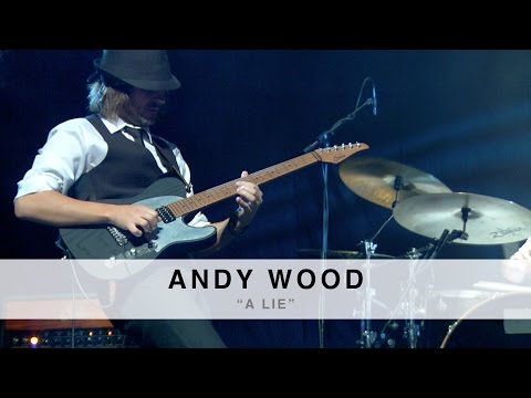 2015 Suhr Factory Party LIVE- Andy Wood “A Lie"
