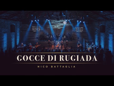 Nico Battaglia - GOCCE DI RUGIADA (Official Live Video)