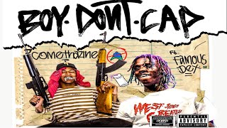 Comethazine - Boy don’t cap ft. Famous Dex