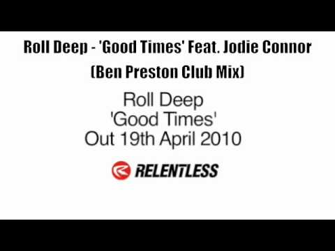 Roll Deep - 'Good Times' feat. Jodie Connor (Ben Preston Remix)