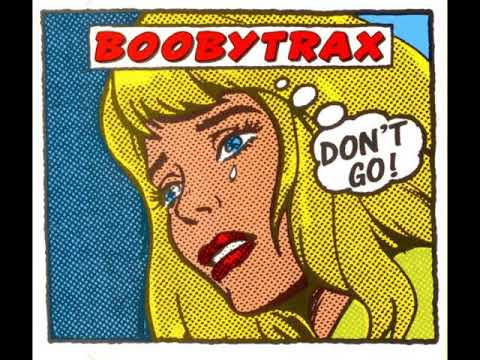 Boobytrax - Don't Go (  Extended Mix ) 1993