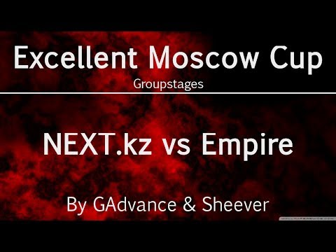 NEXT.kz vs Empire - Excellent Moscow Cup