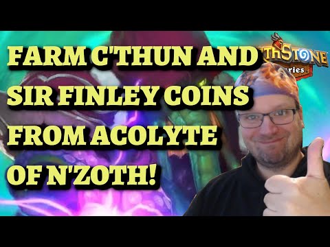 Farm C'Thun and Sir Finley Coins from Heroic or Normal Acolyte of N'Zoth! (Hearthstone Mercenaries)