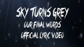 Sky Turns Grey - 