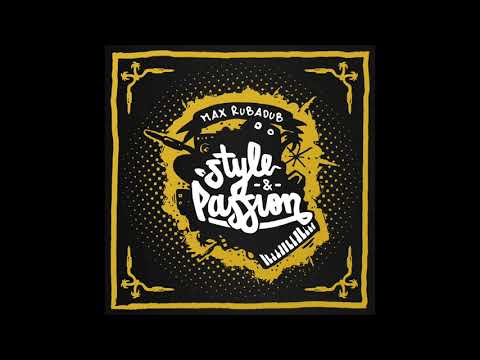 Max RubaDub feat. Luciano - Trust and obey - Style & Passion