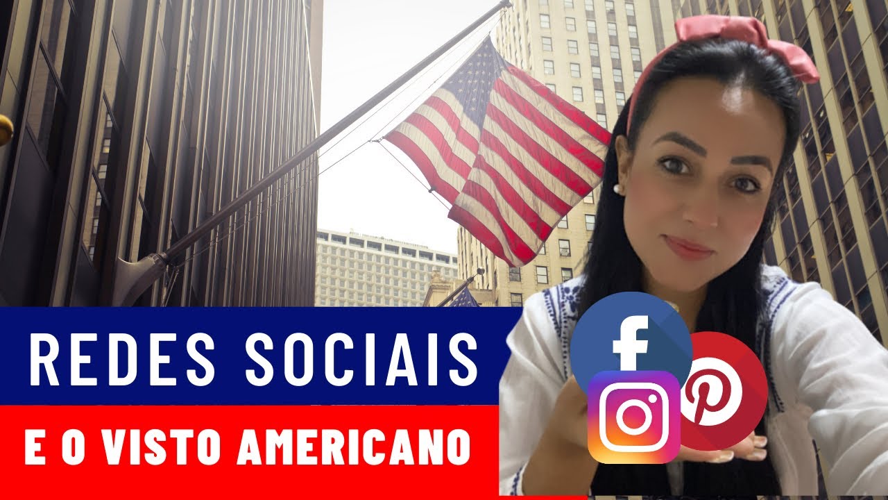 COMO O CONSULADO AVALIA AS REDES SOCIAIS DOS SOLICITANTES AO VISTO AMERICANO?
