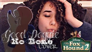 GOOD DOGGIE, NO BONE COVER -Grace Taylor-(FOX AND THE HOUND 2)