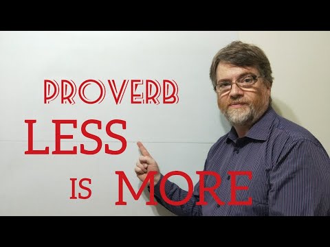 English Tutor Nick P Proverbs (215) Less is More - Origin