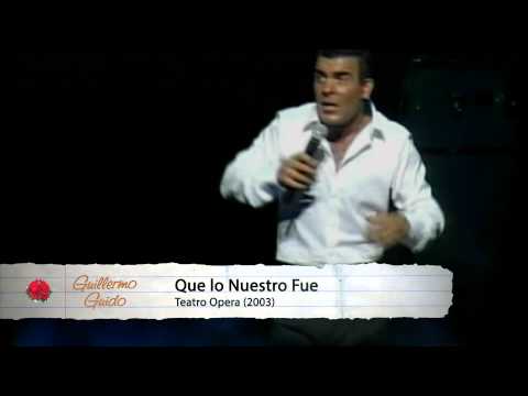 Guillermo Guido - Que lo Nuestro Fue