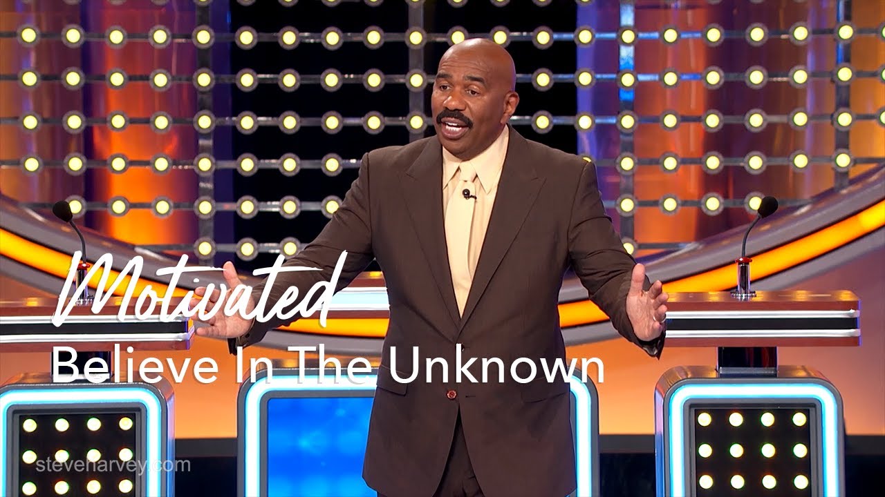 Believe In The Unknown | Motivational Talks With Steve Harvey