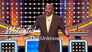 Believe In The Unknown | Motivational Talks With Steve Harvey