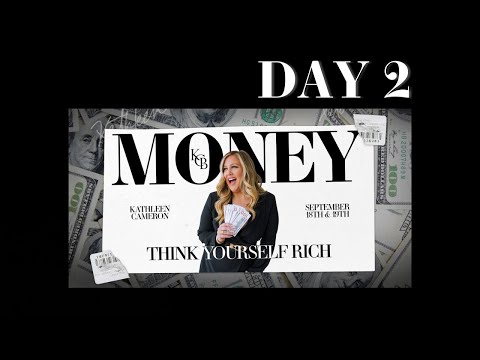DAY 2 • Money: Think Yourself Rich with Kathleen Cameron