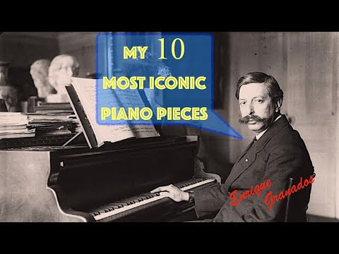 📌 10 Piano Pieces You Should Know by Enrique GRANADOS