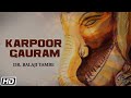 Karpur Gauram Karunavtaram (HD Video) - Dr. Balaji Tambe | Saam Gurukul | Ganesh Maha Aarti