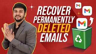How to Recover Permanently Deleted Emails from Gmail