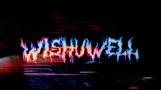 Wishuwell Music Video