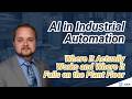 AI in Industrial Automation: Where It Actually Works and Where It Fails on the Plant Floor