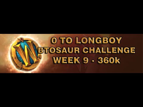 [WOW BFA 8.3] 0  To Longboy Brutosaur Challenge - Week 9 - 365k Gold