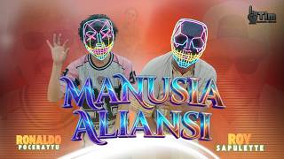 Download lagu MANUSIA ALIANSI - Roy Sapulette ft Ronaldo Pocerattu mp3