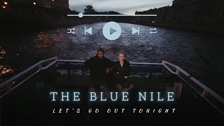 The Blue Nile - Let&#39;s Go Out Tonight (Music Video)