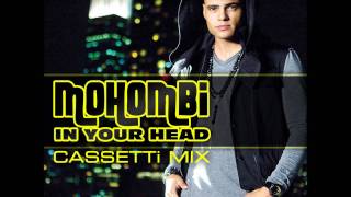 Mohombi - In Your Head (Cassetti Mix)