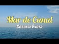 Cesária Évora - Mar de Canal (Letra)