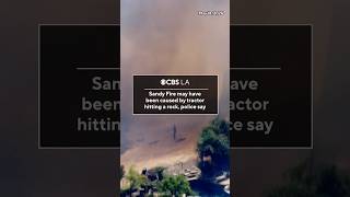 Police reveal potential cause of Sandy Fire in Simi Valley