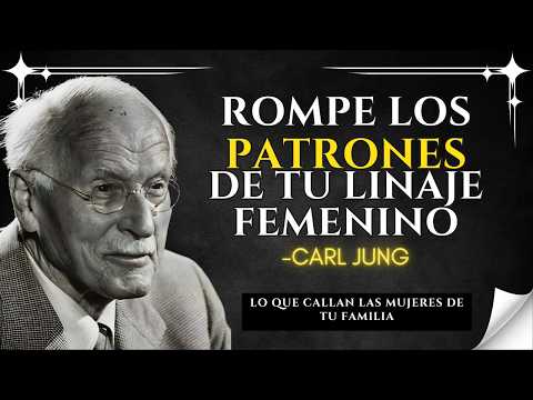 Cómo SANAR tu Linaje Femenino y Liberarte de Patrones Antiguos – Carl Jung