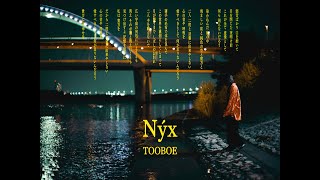 Nýx / TOOBOE