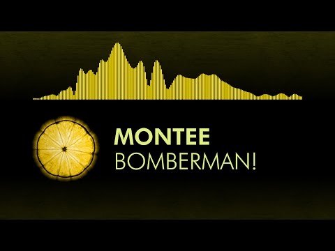 [Moombahcore] Montee - Bomberman!