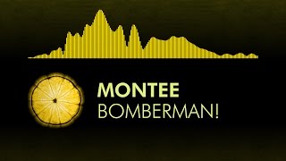 [Moombahcore] Montee - Bomberman!