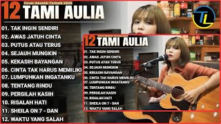 Download lagu Tami Aulia Full Album | TAK INGIN SENDIRI - Lagu Galau Viral Tiktok 2025 mp3 Download lagu Tami Aulia Full Album | TAK INGIN SENDIRI - Lagu Galau Viral Tiktok 2025 mp3